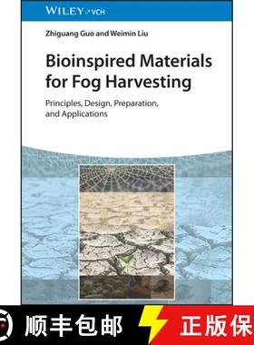【3-4周达】Bioinspired Materials for Fog Harvesting: Principles, Design, Preparation, and Applications [9783527354009]