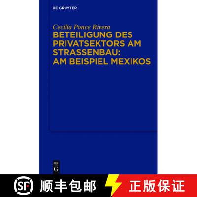 【3-4周达】Beteiligung des Privatsektors am Straßenbau: Am Beispiel Mexiko: Am Beispiel Mexiko [9783110494556]
