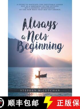 预订 Always a New Beginning: a guide to navigate the inevitable losses not as a shrinking of the opti... [9798891941106]