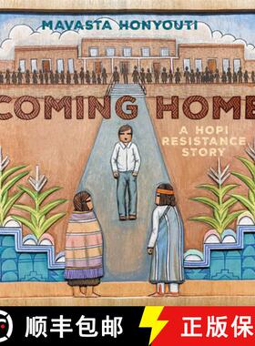 Coming Home : A Hopi Resistance Story [9781646144570]