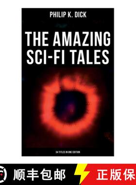 【3-4周达】The Amazing Sci-Fi Tales of Philip K. Dick - 34 Titles in One Edition [9788027277940]
