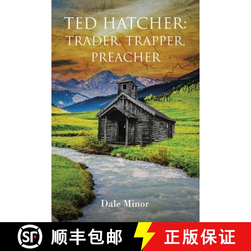 【3-4周达】Ted Hatcher: Trader, Trapper, Preacher [9798891300507]