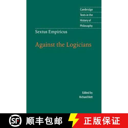 【3-4周达】Sextus Empiricus: Against the Logicians: - Sextus Empiricus: Against the Logicians [9780521531955]