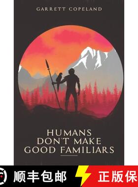 预订 Humans Don't Make Good Familiars [9798887229348]