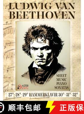 【3-4周达】Ludwig Van Beethoven - Sheet Music: Piano Sonatas 27°-28°-29°Hammerklavier - 30°-31°-... [9781802210224]