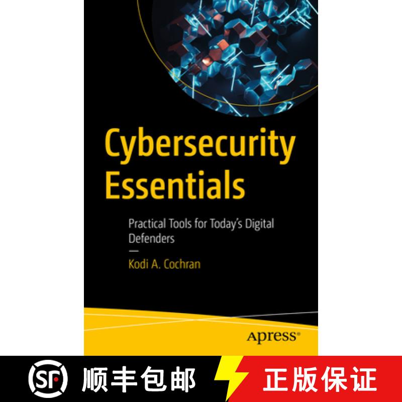 【3-4周达】Cybersecurity Essentials: Practical Tools for Today's Digital Defenders [9798868804311]
