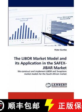 预订 The LIBOR Market Model and its Application in the SAFEX-JIBAR Market [9783838353722]