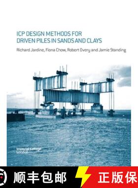 【3-4周达】Icp Design Methods for Driven Piles in Sands and Clays [9780727732729]