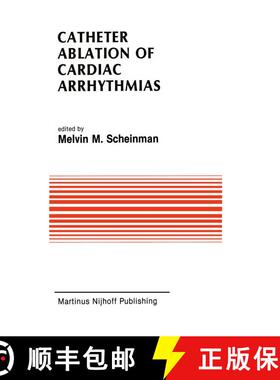 【3-4周达】Catheter Ablation of Cardiac Arrhythmias : Basic Bioelectrical Effects and Clinical Indica... [9780898389678]