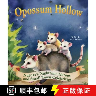 【3-4周达】精装 Opossum Hollow: Nature's Nighttime Heroes and Small-Town Celebrities [9781958189504]