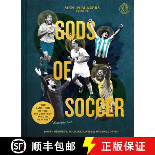 【3-4周达】精装 Men in Blazers Present Gods of Soccer : The Pantheon of the 100 Greatest Soccer Playe... [9781797208015]
