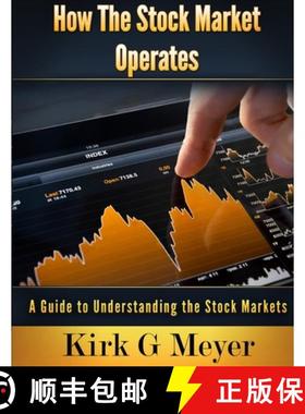 预订 How the Stock Market Operates: A Guide to Understanding the Stock Markets [9781716549304]