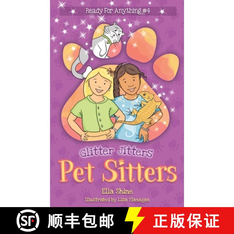 【3-4周达】Glitter Jitters: Pet Sitters: Ready For Anything #4: A funny junior reader series (ages 5-... [9780648943037]