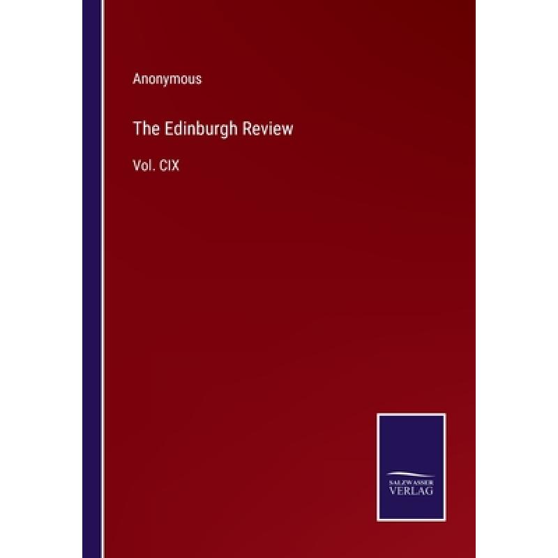 【4周达】The Edinburgh Review: Vol. CIX [9783375119027]