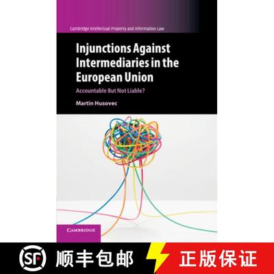 【3-4周达】Injunctions against Intermediaries in the European Union: Accountable but Not Liable? - In... [9781108400213]