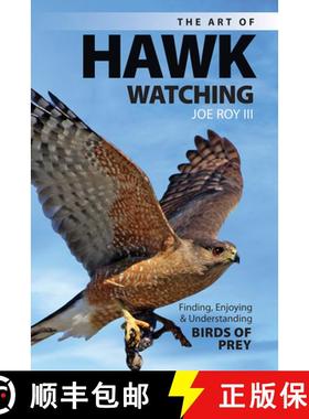 【3-4周达】An Observer's Guide to Hawk-Watching: Finding, Enjoying and Understanding Birds of Prey [9780888396327]