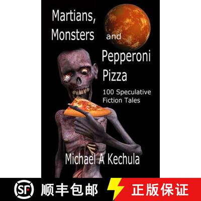 【3-4周达】Martians, Monsters and Pepperoni Pizza: 100 Speculative Fiction Tales [9781602152298]