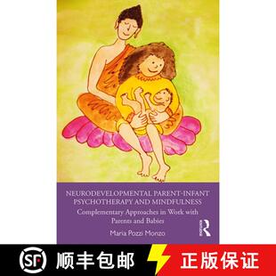 【3-4周达】Neurodevelopmental Parent-Infant Psychotherapy and Mindfulness: Complementary Approaches i... [9780367429065]