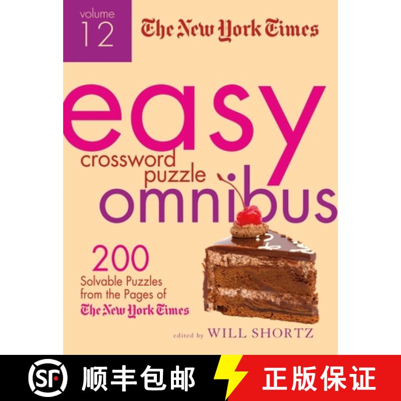 【3-4周达】The New York Times Easy Crossword Puzzle Omnibus, Volume 12: 200 Solvable Puzzles from the... [9781250093721]