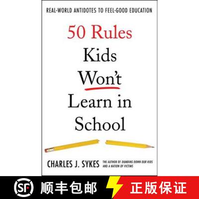 【3-4周达】精装 50 Rules Kids Won't Learn in School: Real-World Antidotes to Feel-Good Education [9780312360382]