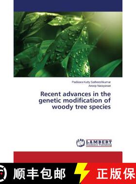 预订 Recent advances in the genetic modification of woody tree species [9783659493751]
