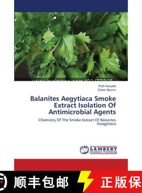 预订 Balanites Aegytiaca Smoke Extract Isolation Of Antimicrobial Agents [9783659389085]