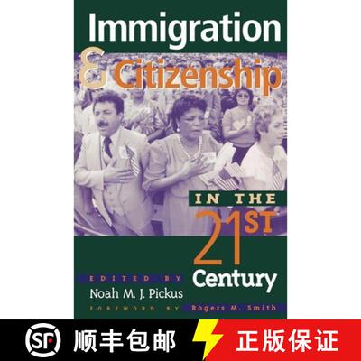 【3-4周达】Immigration and Citizenship in the Twenty-First Century: True Faith and Allegiance [9780847692217]