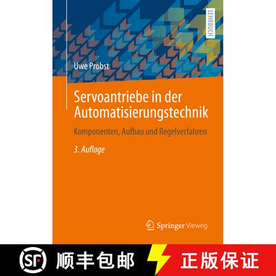 【3-4周达】Servoantriebe in der Automatisierungstechnik : Komponenten, Aufbau und Regelverfahren (3.,... [9783658374228]