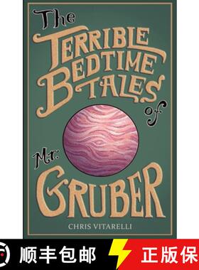 【3-4周达】The Terrible Bedtime Tales of Mr. Gruber [9781734620344]