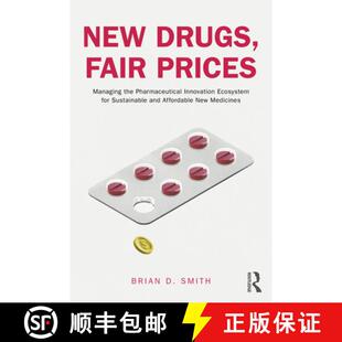【3-4周达】New Drugs, Fair Prices: Managing the Pharmaceutical Innovation Ecosystem for Sustainable a... [9781032361055]