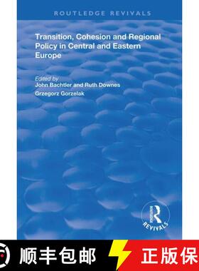【3-4周达】Transition, Cohesion and Regional Policy in Central and Eastern Europe [9781138737952]