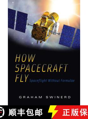 【3-4周达】How Spacecraft Fly: Spaceflight Without Formulae [9780387765716]