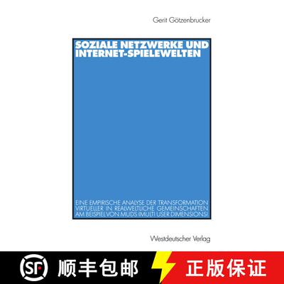 【3-4周达】Soziale Netzwerke und Internet-Spielewelten: Eine empirische Analyse der Transformation vi... [9783531136554]