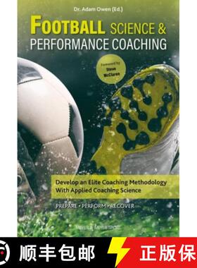 【3-4周达】Football Science & Performance Coaching: Develop an Elite Coaching Methodology With Applie... [9781782552499]