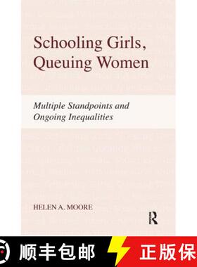 【3-4周达】Schooling Girls, Queuing Women: Multiple Standpoints and Ongoing Inequalities [9781594518058]