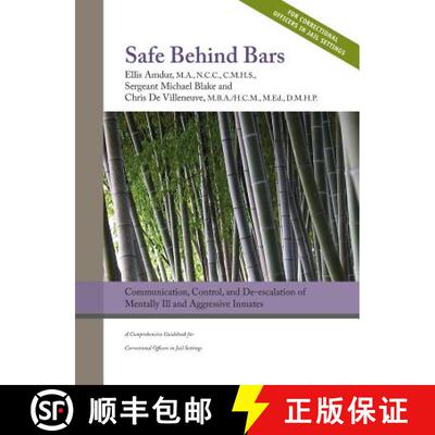 【3-4周达】精装 Safe Behind Bars: Communication, Control, and De-escalation of Mentally Ill & Aggress... [9781950678051]