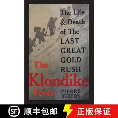 【3-4周达】The Klondike Fever: The Life and Death of the Last Great Gold Rush (original edition) [9781773239286]