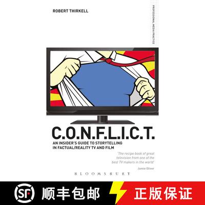 【3-4周达】CONFLICT - the Insiders' Guide to Storytelling in Factual/reality TV & Film: The C.O.N.F.L... [9781408129098]