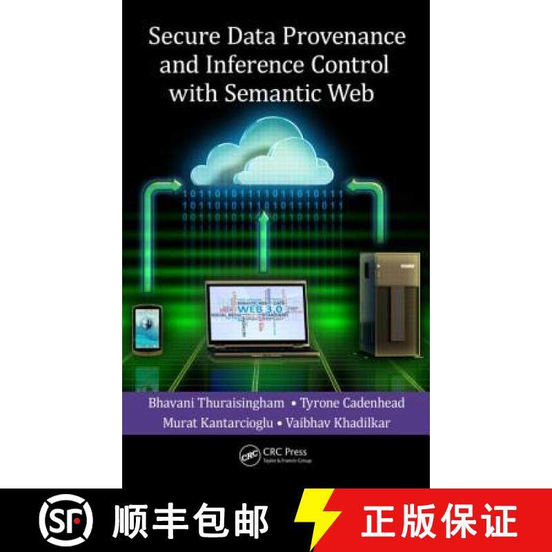 【3-4周达】Secure Data Provenance and Inference Control with Semantic Web [9781466569430]
