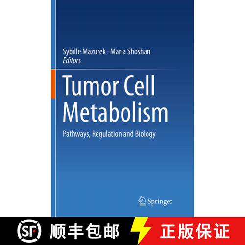 【3-4周达】Tumor Cell Metabolism : Pathways, Regulation and Biology [9783709119891]