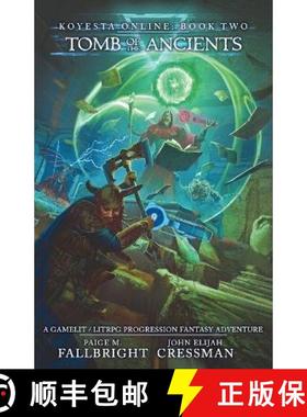 预订 Koyesta Online - Tomb of the Ancients: A GameLit / LitRPG Progression Fantasy Adventure [9781954524286]