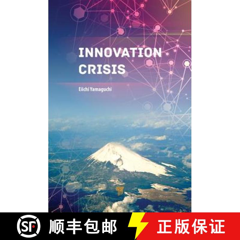 【3-4周达】Innovation Crisis: Successes, Pitfalls, and Solutions in Japan [9789814774970]