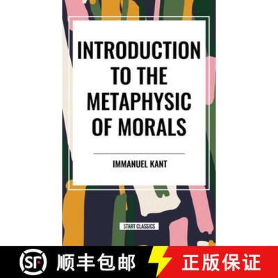 【3-4周达】Introduction to the Metaphysic of Morals [9798880906215]