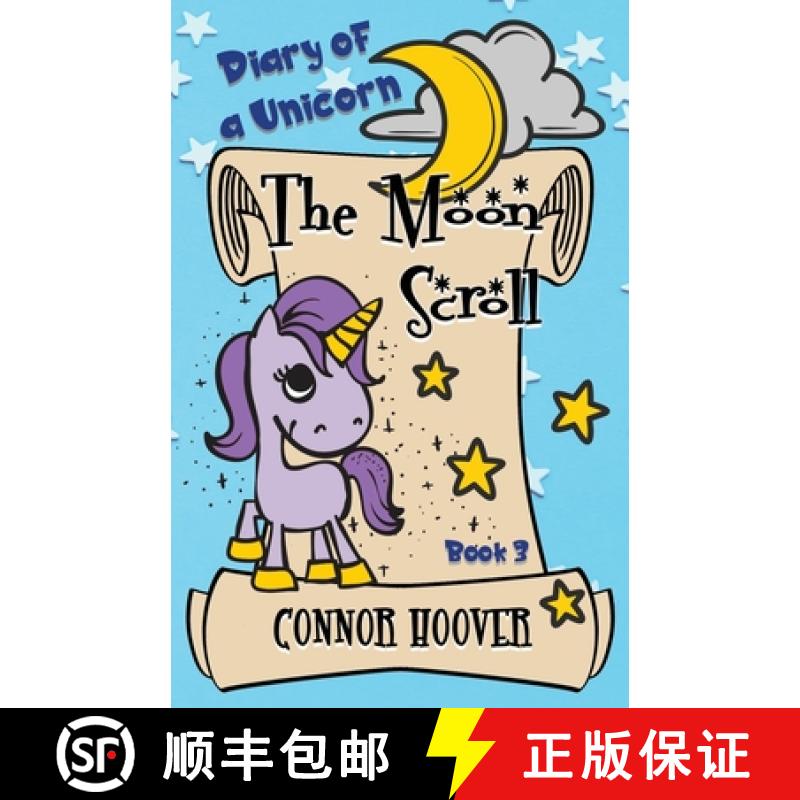 【2-3周达】The Moon Scroll: A Diary of a Unicorn Adventure [9781949717204]