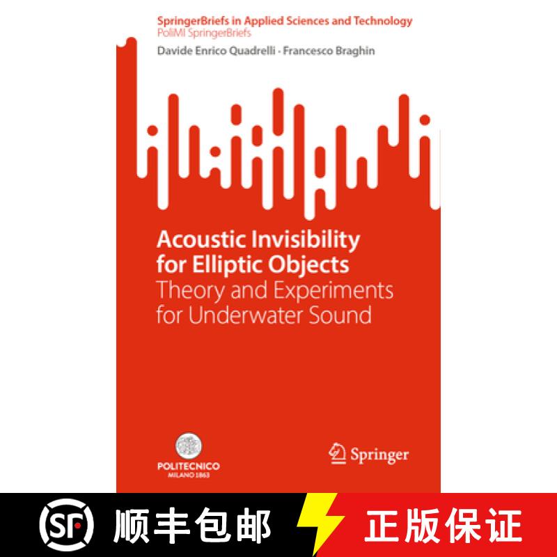 【3-4周达】Acoustic Invisibility for Elliptic Objects: Theory and Experiments for Underwater Sound [9783031226021]