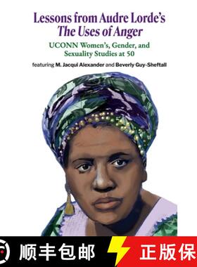 【3-4周达】Lessons from Audre Lorde's The Uses of Anger: UCONN Women's, Gender and Sexuality Studies ... [9781998309023]