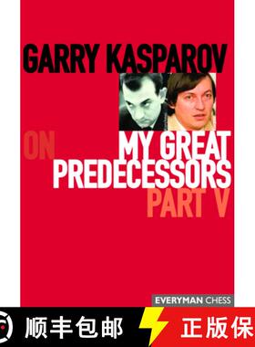 【3-4周达】Garry Kasparov on My Great Predecessors, Part Five: Part 5 [9781781945193]