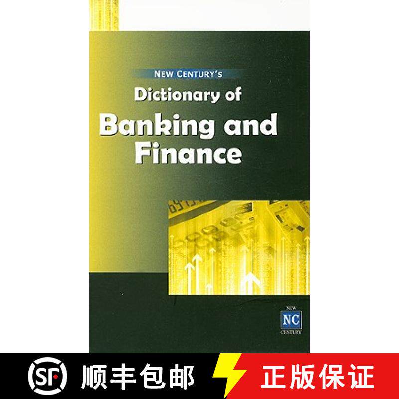 【3-4周达】New Century's Dictionary of Banking & Finance: Including a Glossary of e-Banking Terms [9788177081664]