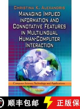 【3-4周达】Managing Implied Information and Connotative Features in Multilingual Human-Computer Inter... [9781624176203]