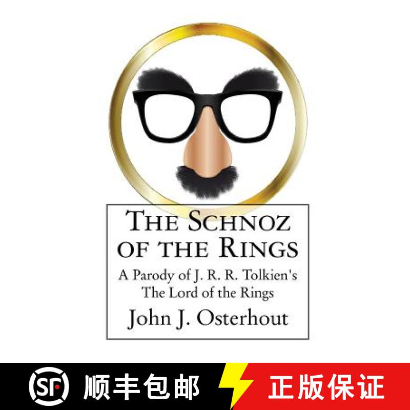 【2-3周达】The Schnoz of the Rings: A Parody of J. R. R. Tolkien's The Lord of the Rings [9780996217507]